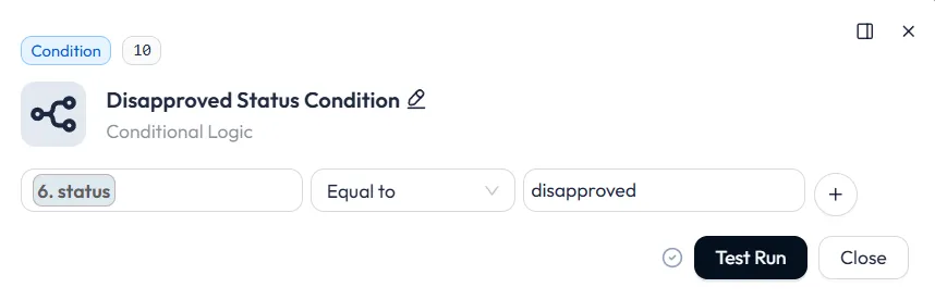 Condition node configured to check if the status returned from the Human in the Loop node is equal to disapproved.