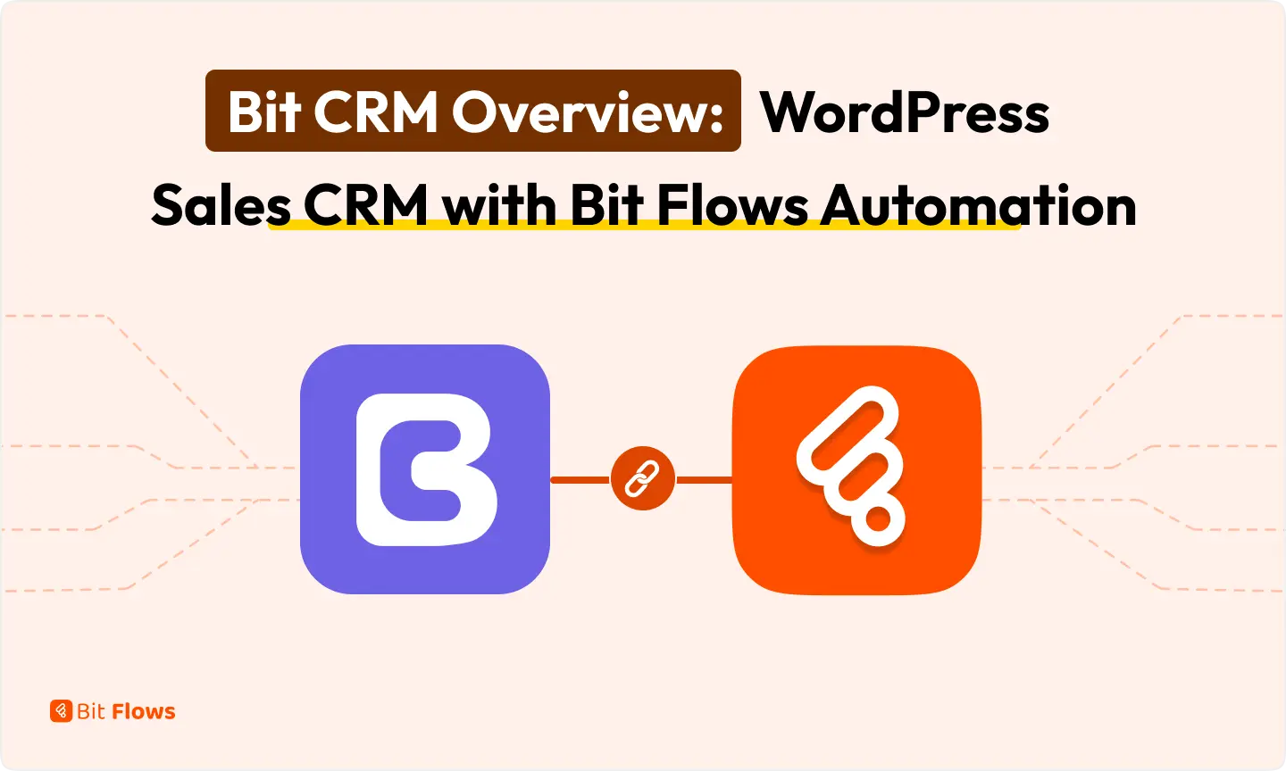 Bit CRM Overview_ WordPress Sales CRM with Bit Flows Automation